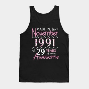 Mother Sister Wife Daughter Made In November 1991 Happy Birthday 29 Years Of Being Awesome To Me You Tank Top
